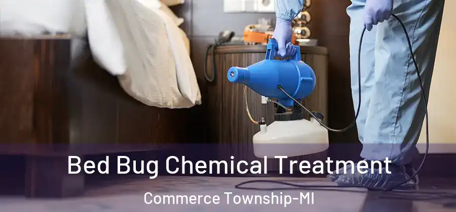 Bed Bug Chemical Treatment Commerce Township-MI