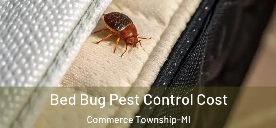  Bed Bug Pest Control Cost Commerce Township-MI
