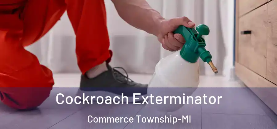 Cockroach Exterminator Commerce Township-MI