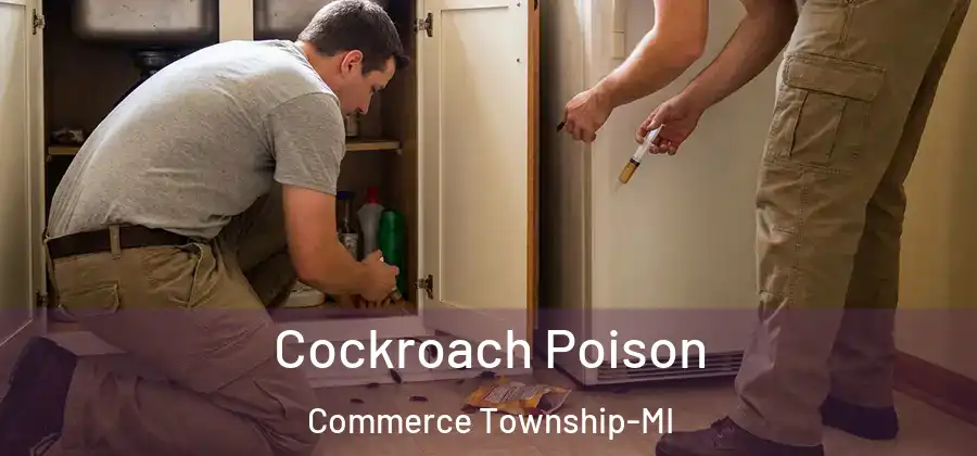 Cockroach Poison Commerce Township-MI
