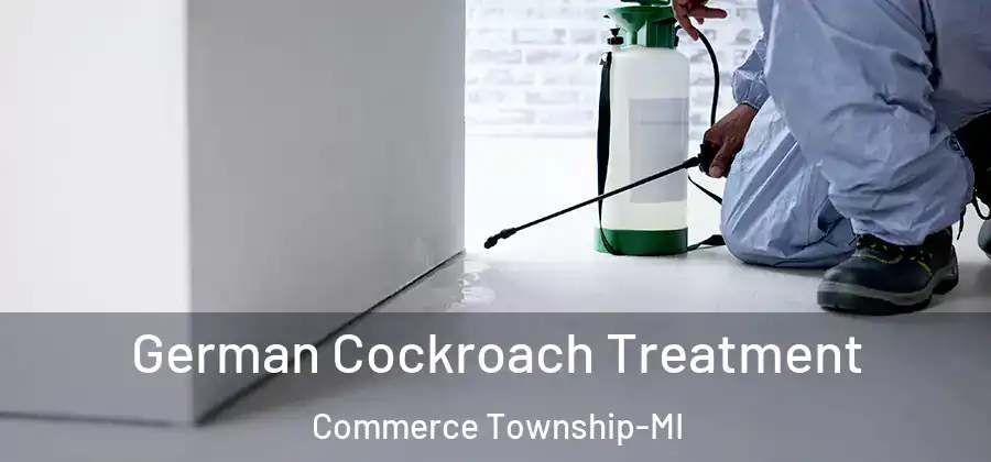  German Cockroach Treatment Commerce Township-MI