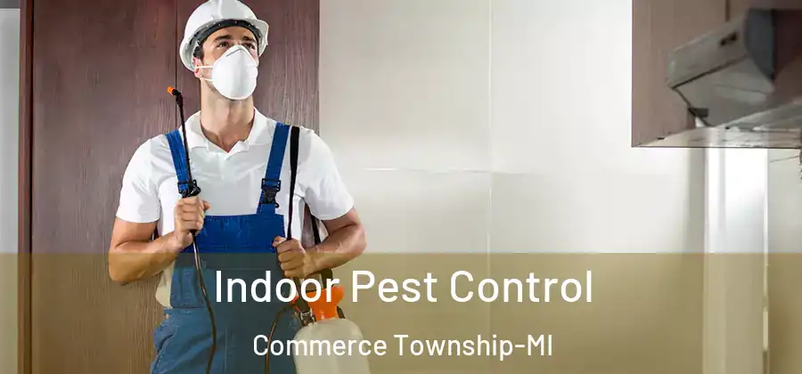 Indoor Pest Control Commerce Township-MI
