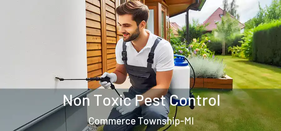  Non Toxic Pest Control Commerce Township-MI