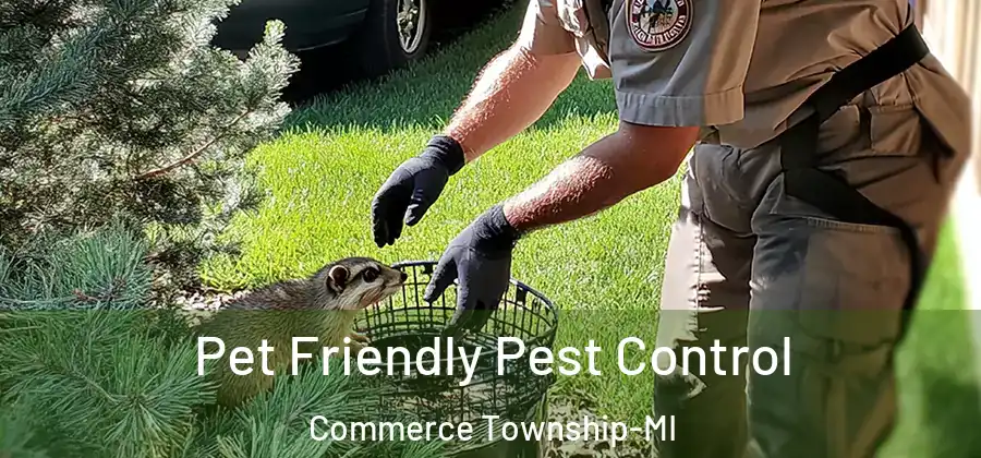  Pet Friendly Pest Control Commerce Township-MI