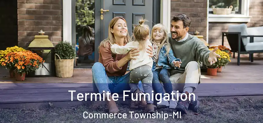  Termite Fumigation Commerce Township-MI