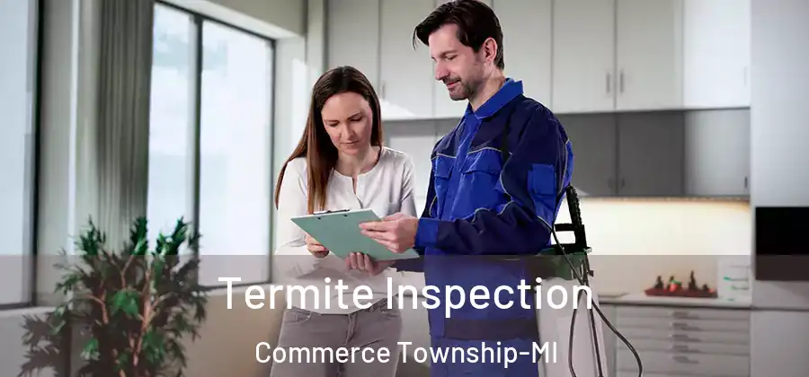 Termite Inspection Commerce Township-MI